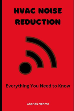 HVAC Noise Reduction: Everything You Need to Know HVAC Noise Reduction: Everything You Need to Know