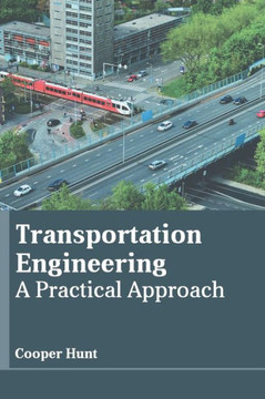 Transportation Engineering: A Practical Approach