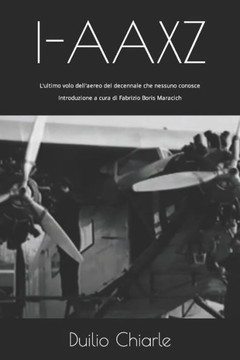 I-Aaxz: L'ultimo volo dell'aereo del decennale che nessuno conosce