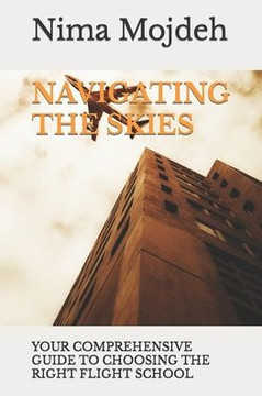 Navigating the Skies: Your Comprehensive Guide to Choosing the Right Flight School