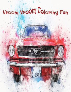 Vroom Vroom Coloring Fun
