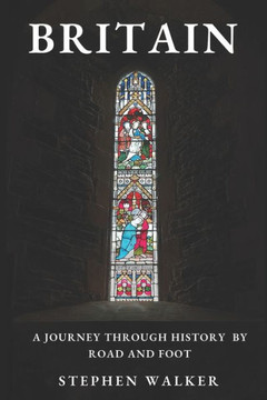 Britain: A journey through history by road and foot