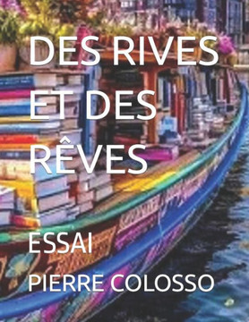 Des Rives Et Des R?es: Essai