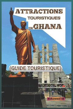 Attractions Touristiques En Ghana: Guide Touristique