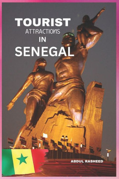 Tourist Attractions in Senegal: Guide Book
