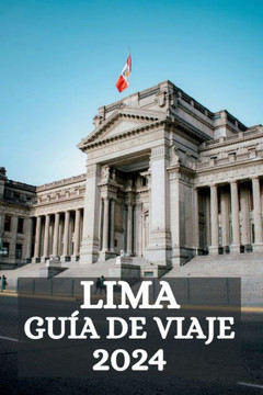 Lima Gu? de Viaje 2024