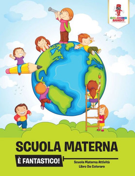 Scuola Materna È Fantastico! : Scuola Materna Attività Libro Da Colorare (Italian Edition)
