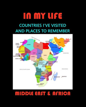 IN MY LIFE Middle East and AFRICA: Countries I've visited