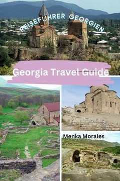 Georgia Travel Guide: Reisef?rer Georgien Georgia Travel Guide: Reisef?rer Georgien