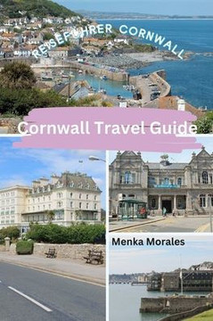 Cornwall Travel Guide: Reisef?rer Cornwall