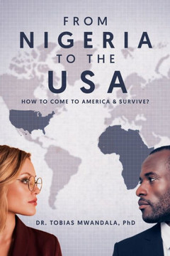 From Nigeria to the USA: How to Come to America & Survive?