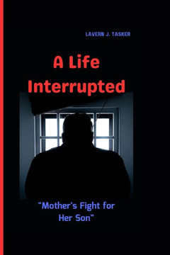 A Life Interrupted: ""Mother's Fight for Her Son""