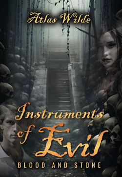 Instruments of Evil: Blood and Stone Instruments of Evil: Blood and Stone