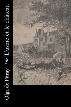 LUsine Et Le Château (French Edition) LUsine Et Le Château (French Edition)