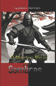 O Mestre Ninja das Sombras