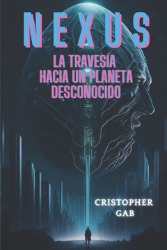 Nexus: La Traves? hacia un Planeta Desconocido
