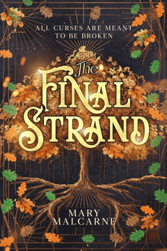 The Final Strand: All Curses Are Meant To Be Broken