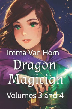 Dragon Magician: Volumes 3 and 4