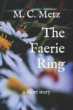 The Faerie Ring: a short story