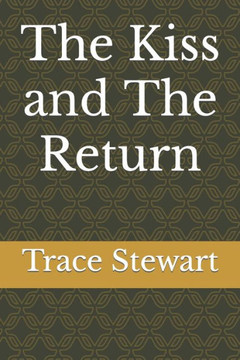 The Kiss and The Return