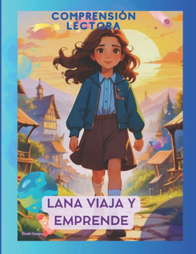 Lana viaja y emprende: Cuentos de superaci? personal para adolescentes Lana viaja y emprende: Cuentos de superaci? personal para adolescentes