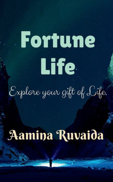 Fortune Life: Explore your gift of life