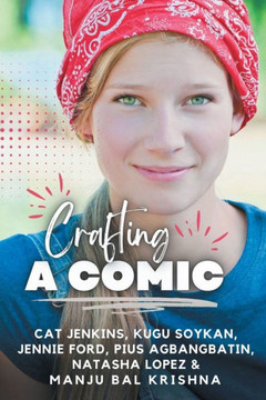 Crafting a Comic (These First Letters, Book Six) Crafting a Comic (These First Letters, Book Six)