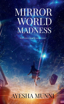 Mirror World Madness: every story is possible until it is not Mirror World Madness: every story is possible until it is not