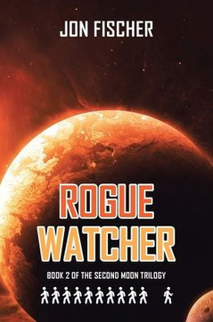 Rogue Watcher: Book 2 of the Second Moon Trilogy