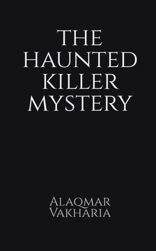 The haunted killer mystery