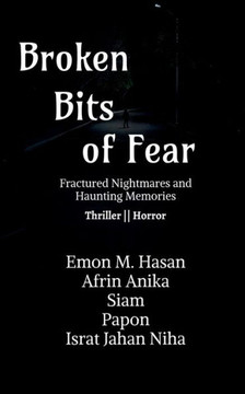 Broken Bits of Fear: Fractured Nightmares and Haunting Memories