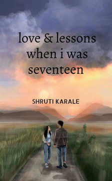 Love & lessons when i was seventeen