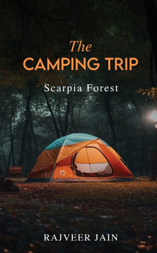 The Camping Trip: Scarpia Forest