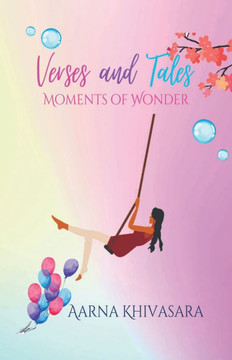 Verses and Tales: Moments of Wonder Verses and Tales: Moments of Wonder