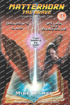 Matterhorn the Brave: Books 5 and 6