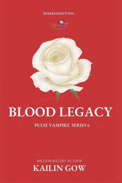 Blood Legacy (PULSE Vampire Series #6) Blood Legacy (PULSE Vampire Series #6)
