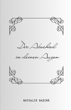 Der Abschied in deinen Augen: Notizen & Gedichte
