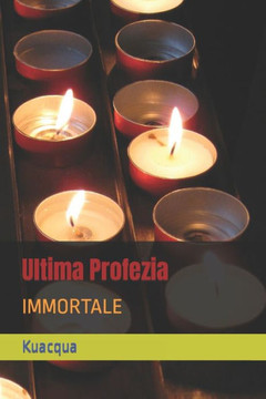 Ultima Profezia: Immortale