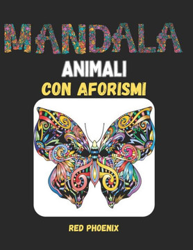 Mandala di animali con aforismi: Album di animali da colorare