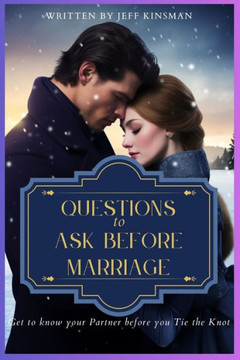Questions to Ask Before Marriage: Get to know your Partner before you Tie the Knot