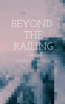 Beyond the Railing: ""The Unfolding of Young Hearts"" Beyond the Railing: ""The Unfolding of Young Hearts""