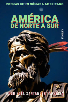 Am?ica de Norte a Sur: Poemas de un n?ada americano