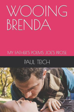 Wooing Brenda: My Father's Poems Joe's Prose