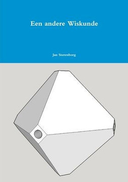Een Andere Wiskunde Versie 1.0 (Dutch Edition)