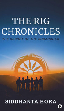 The Rig Chronicles: The Secret of the Sudarshan
