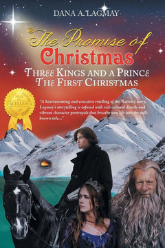 The Promise of Christmas: Three Kings and A Prince, The First Christmas
