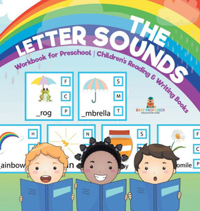 The Letter Sounds - Workbook for Preschool Children's Reading & Writing Books