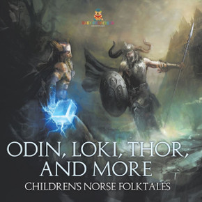 Odin, Loki, Thor, and More Children's Norse Folktales