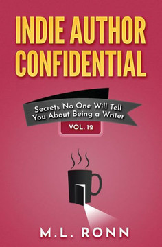 Indie Author Confidential 12 Indie Author Confidential 12
