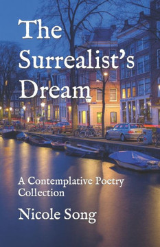 The Surrealist's Dream: A Contemplative Poetry Collection